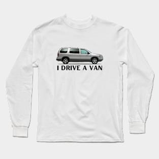 I Drive a Van Long Sleeve T-Shirt